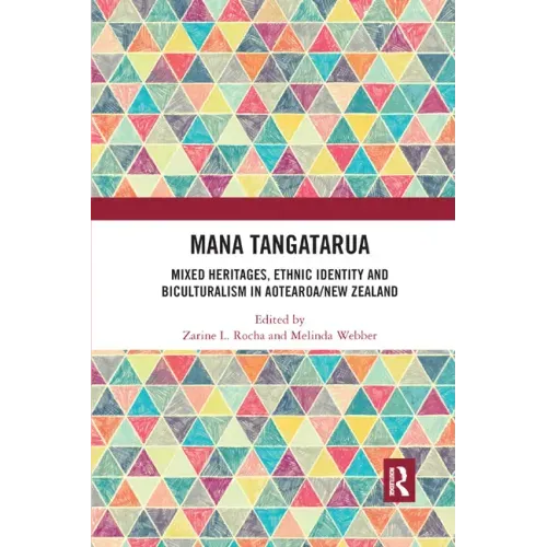 Mana Tangatarua: Mixed heritages, ethnic identity and biculturalism in Aotearoa/New Zealand