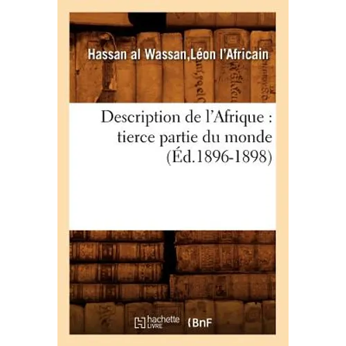 Description de l'Afrique: Tierce Partie Du Monde (Éd.1896-1898)