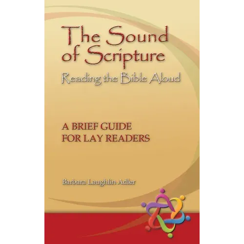 The Sound of Scripture: Reading the Bible Aloud - A Brief Guide for Lay Readers