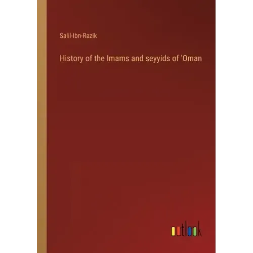 History of the Imams and seyyids of 'Oman