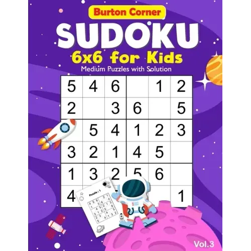 Sudoku for Kids: 6x6 Medium 100 Puzzles Games Book with Solution for Beginners Vol.3 Space Themed, Kids Ages 6-10, 8-12