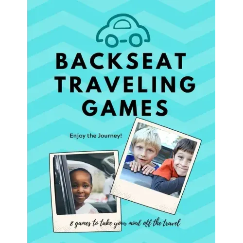 Backseat Traveling Games: 8 paper games excellent for travel by car, air, train, or bus