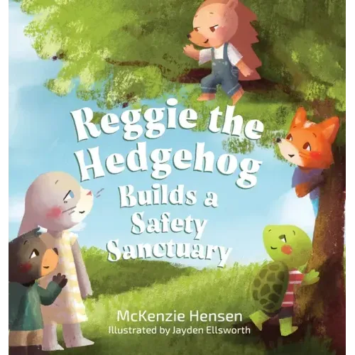 Reggie the Hedgehog Builds a Safety Sanctuary