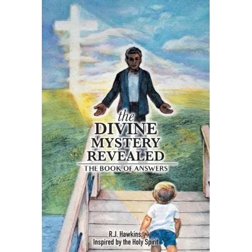 The Divine Mystery Revealed: The Book of Answers