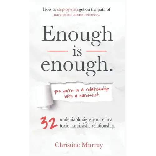 Enough is enough Yes, you're in a relationship with a narcissist: 32 undeniable signs you're in a toxic narcissistic relationship + How to step-by-ste