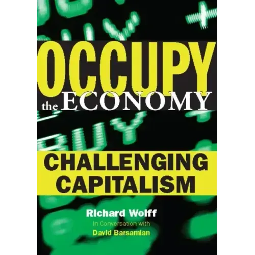 Occupy the Economy: Challenging Capitalism