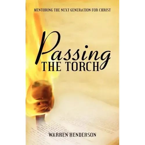 Passing the Torch: Mentoring the Next Generation for Christ
