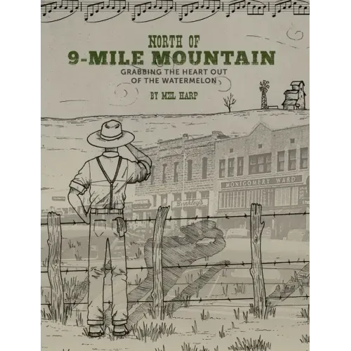 North of 9-Mile Mountain: Grabbing the Heart Out of the Watermelon