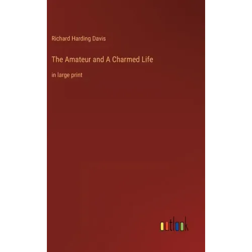 The Amateur and A Charmed Life: in large print