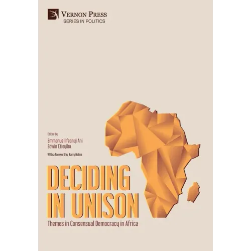 Deciding in Unison: Themes in Consensual Democracy in Africa