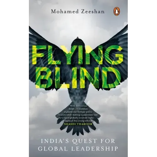 Flying Blind: India's Quest for Global Leadership