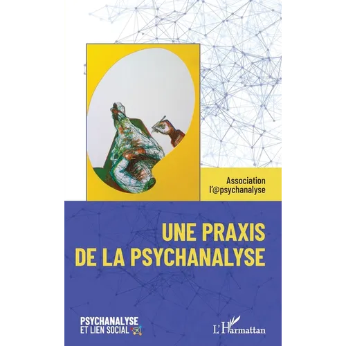 Une praxis de la psychanalyse