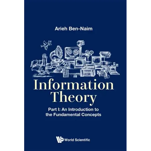 Information Theory - Part I: An Introduction to the Fundamental Concepts