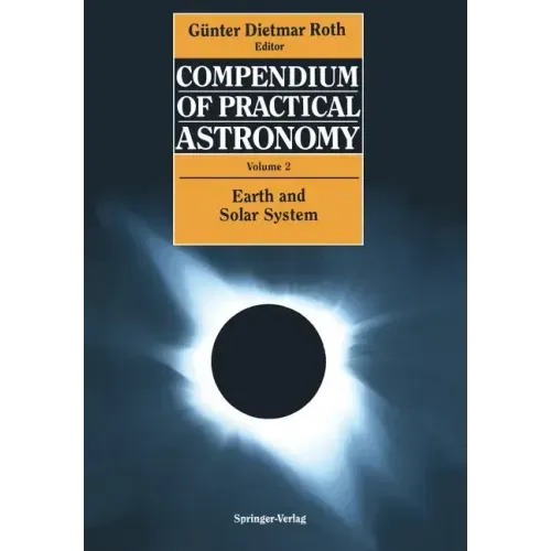 Compendium of Practical Astronomy: Volume 2: Earth and Solar System
