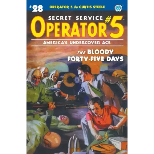 Operator 5 #28: The Bloody Forty-five Days