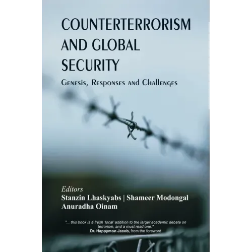 Counterterrorism and Global Security: Genesis, Responses and Challenges