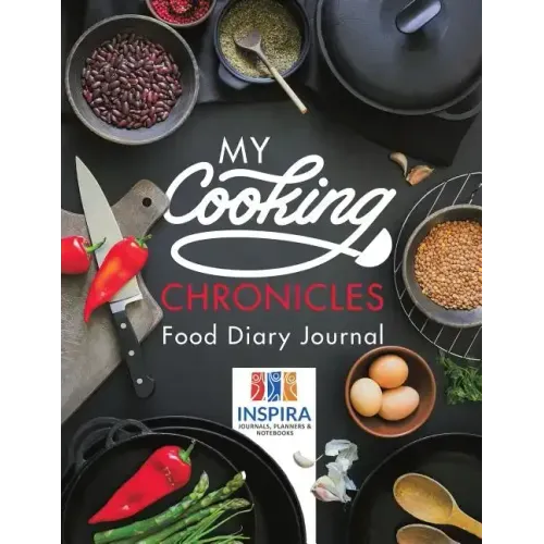 My Cooking Chronicles Food Diary Journal