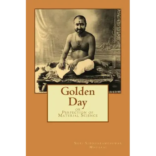 Golden Day: or Perfection of Material Science