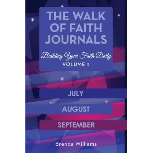 The Walk of Faith Journals: Building Your Faith Daily