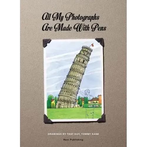 Tommy Kane: All My Photographs Are Made with Pens