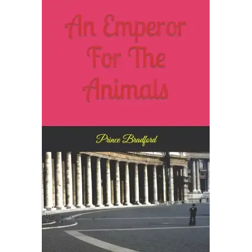 An emperor for the animals