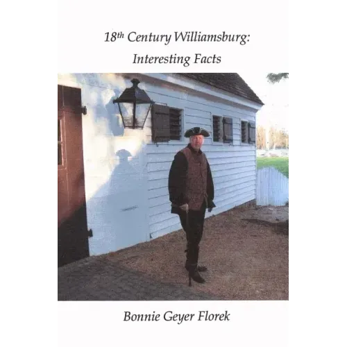 18th Century Williamsburg: Interesting Facts