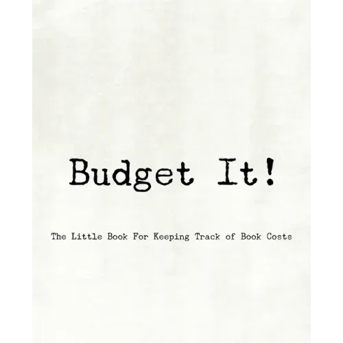 Budget It! The Little Book For Keeping Track of Book Costs