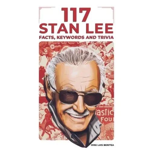 117 Stan Lee Facts, keywords and trivia