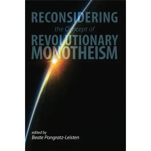 Reconsidering the Concept of Revolutionary Monotheism