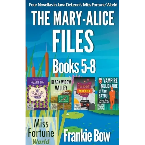 The Mary-Alice Files Books 5-8