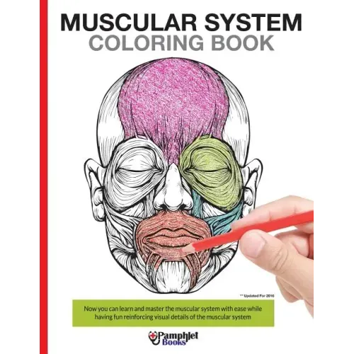 Muscular System Coloring Book: Now you can learn and master the muscular system with ease while having fun