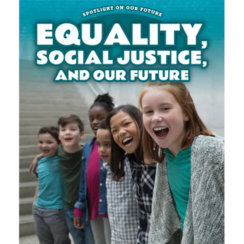 Equality, Social Justice, and Our Future