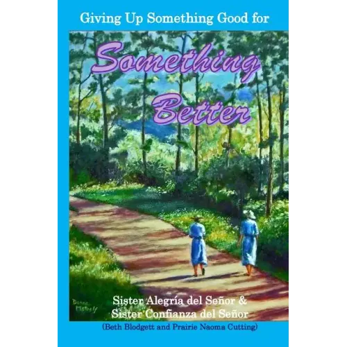 Giving Up Something Good for Something Better