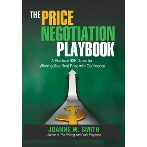 The Price Negotiation Playbook: A Practical B2B Guide for Winning Your Best Price with Confidence