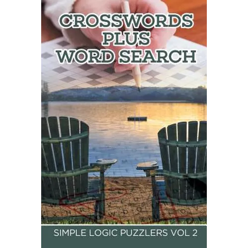 Crosswords Plus Word Search: Simple Logic Puzzlers Vol 2