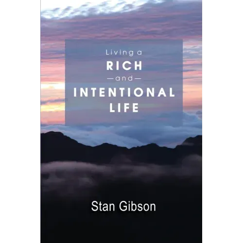 Living A Rich And Intentional Life