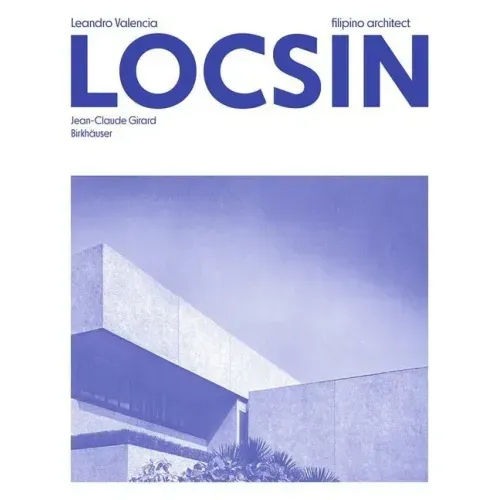 Leandro Valencia Locsin: Filipino Architect