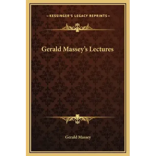 Gerald Massey's Lectures