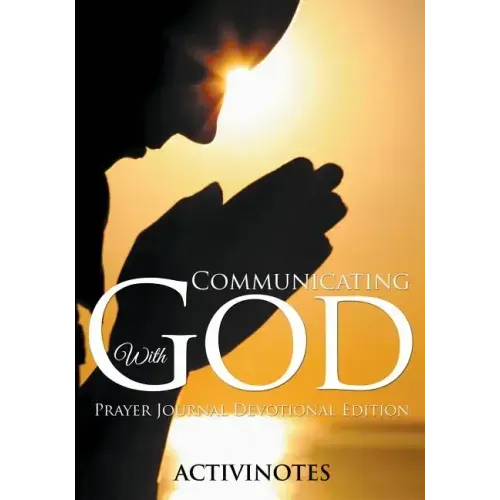 Communicating With God - Prayer Journal Devotional Edition