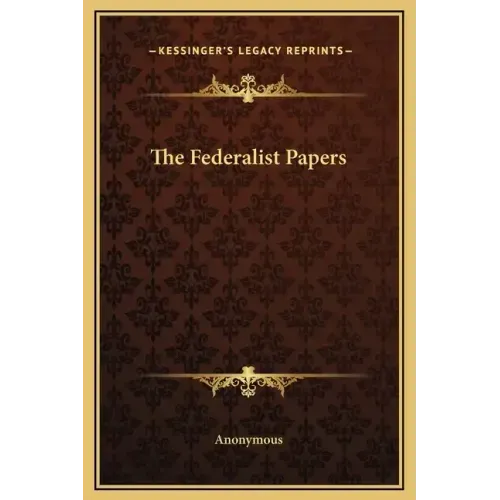 The Federalist Papers