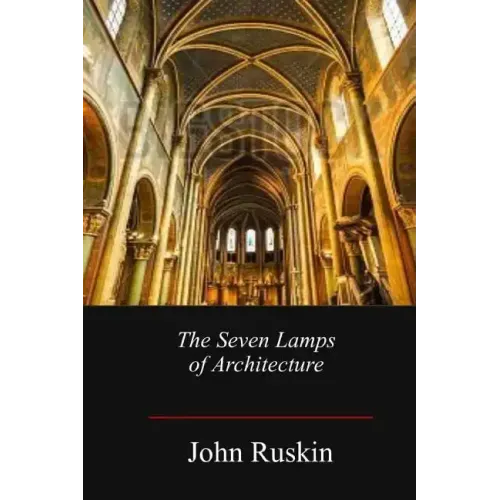 The Seven Lamps of Architecture