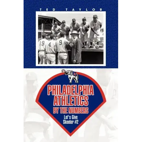 Philadelphia Athletics by the Numbers