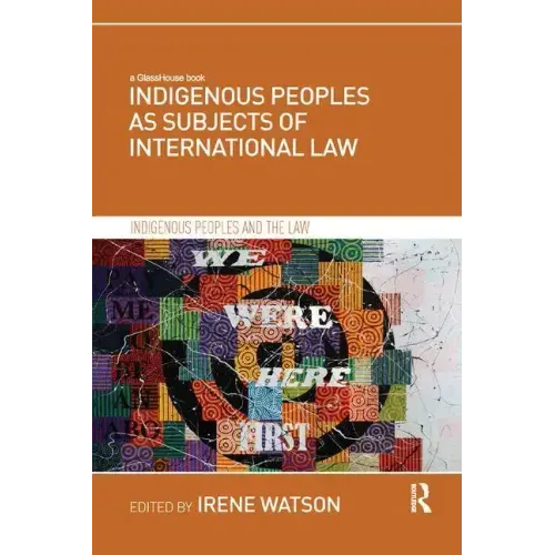 Indigenous Peoples as Subjects of International Law