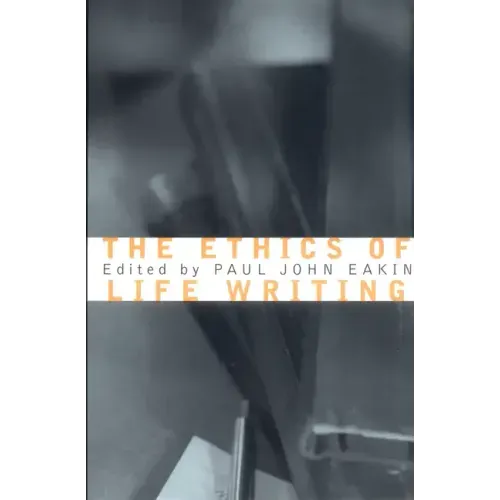 The Ethics of Life Writing