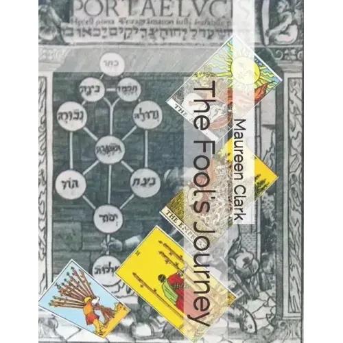 The Fool's Journey: Tarot and the Tree of Life