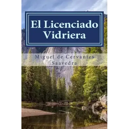 El Licenciado Vidriera: Novela Ejemplar