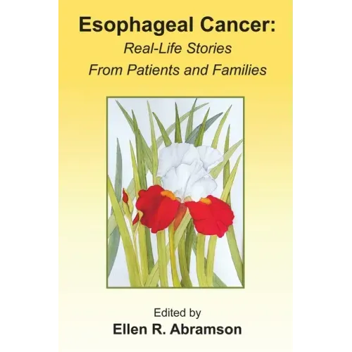 Esophageal Cancer: Real Life Stories from Patients and Families