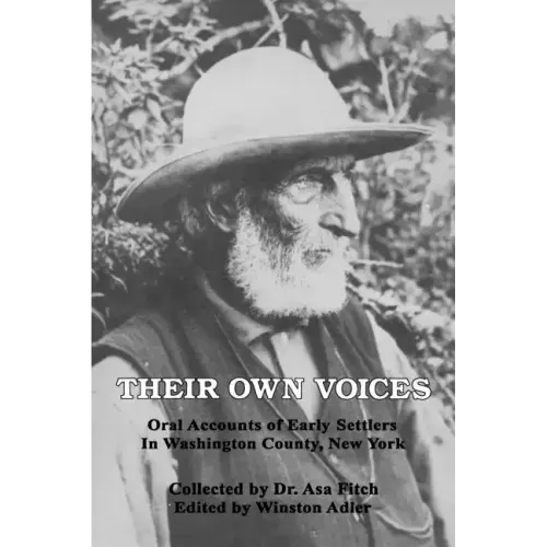 Their Own Voices: Oral Accounts of Early Settlers in Washington County, New York