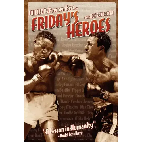 Friday's Heroes: Willie Pep Remembers...