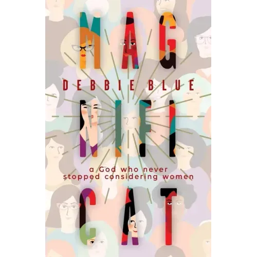 Magnificat: A God Who Never Stopped Considering Women